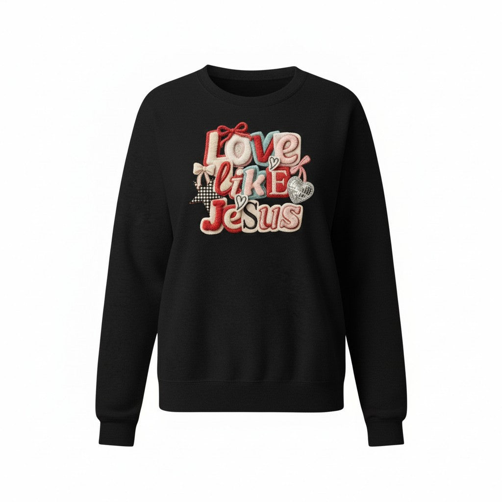 Love Like Jesus Vday Sweatshirt